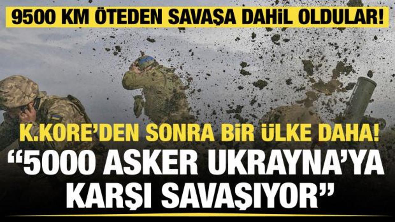 K.Kore'den sonra bir ülke daha! Ukrayna'ya karşı 5000 asker gönderiyor