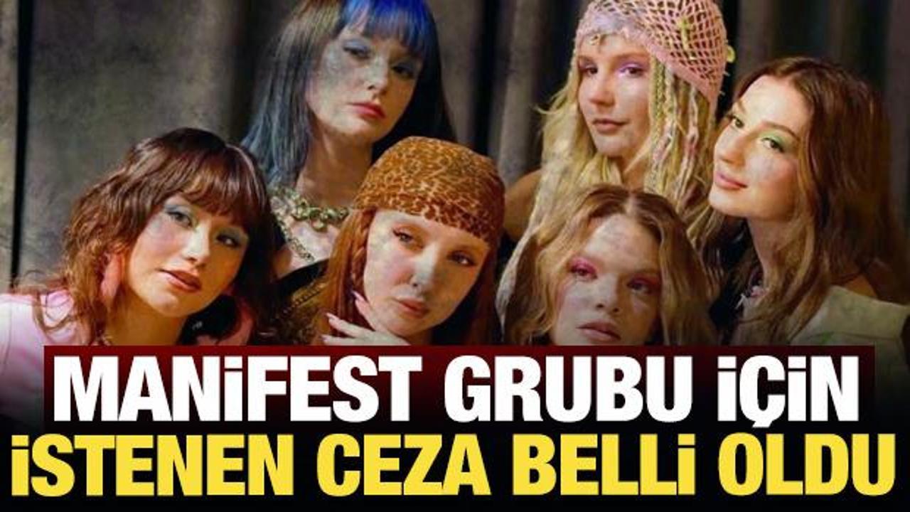Manifest grubu için istenen ceza belli oldu