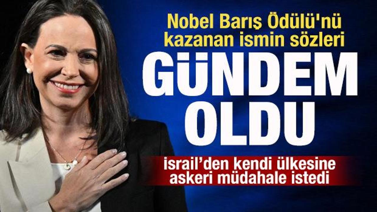 Nobel Barış Ödülü'nü kazanan Machado, İsrail'i ülkesine askeri müdahale için davet etmiş