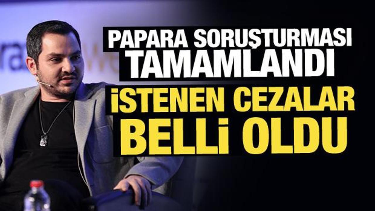 Papara soruşturması tamamlandı: İşte istenen ceza