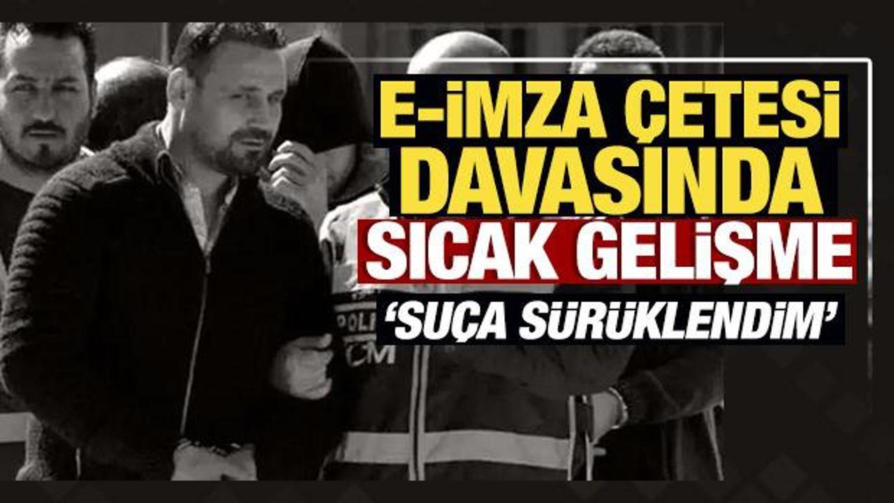 Son Dakika: E-imza çetesi davasında sıcak gelişme