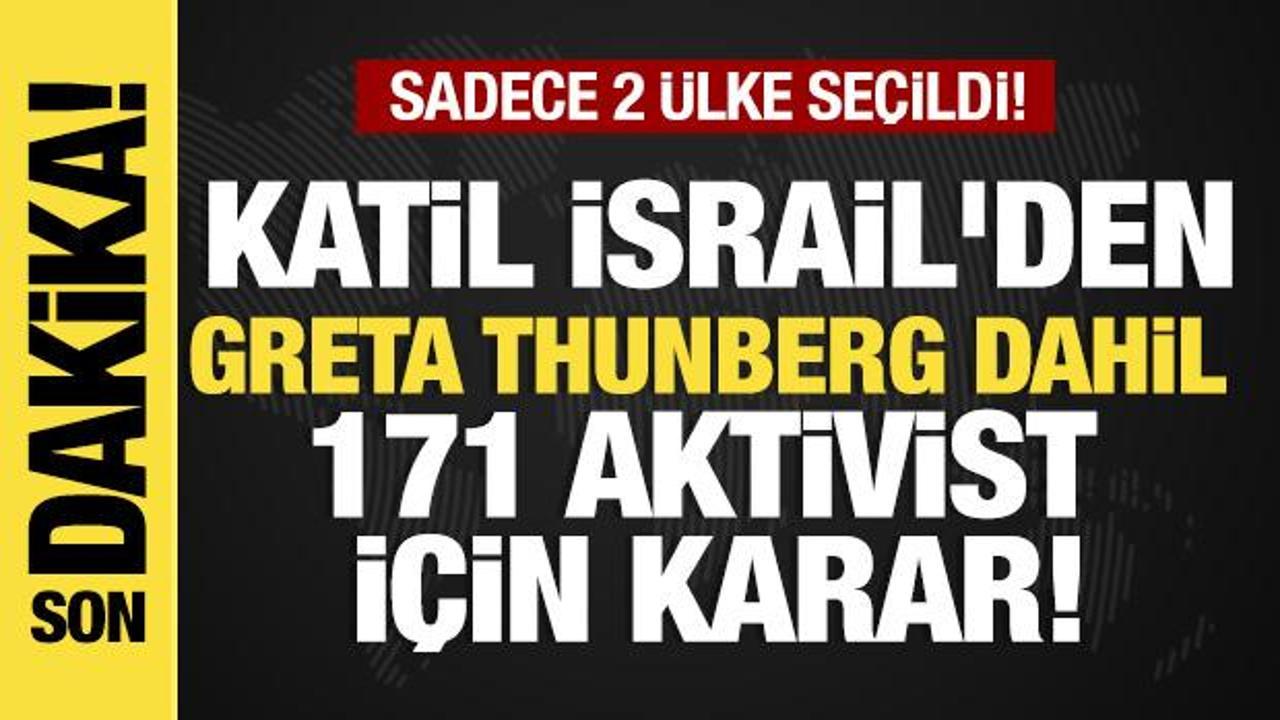 Son dakika…Tel Aviv duyurdu: Greta Thunberg dahil 171 aktivist daha sınır dışı edildi!
