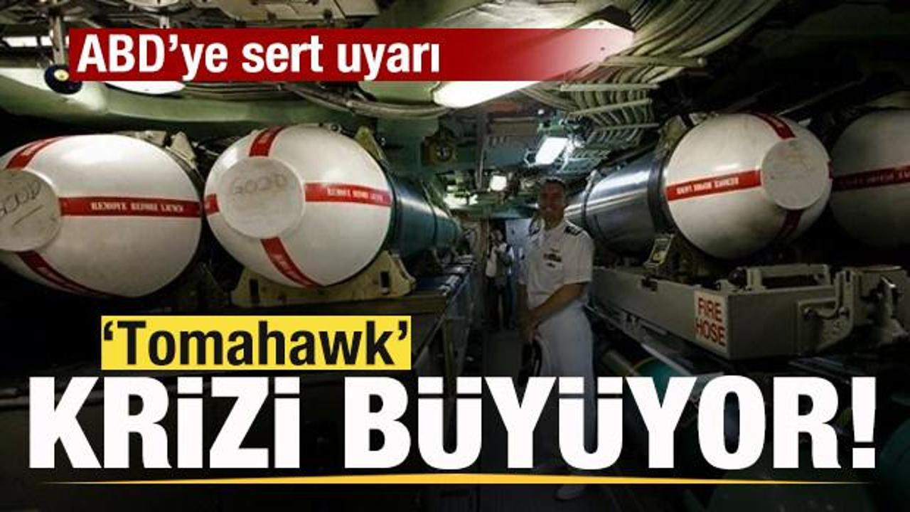 "Tomahawk" krizi büyüyor! ABD'ye sert uyarı