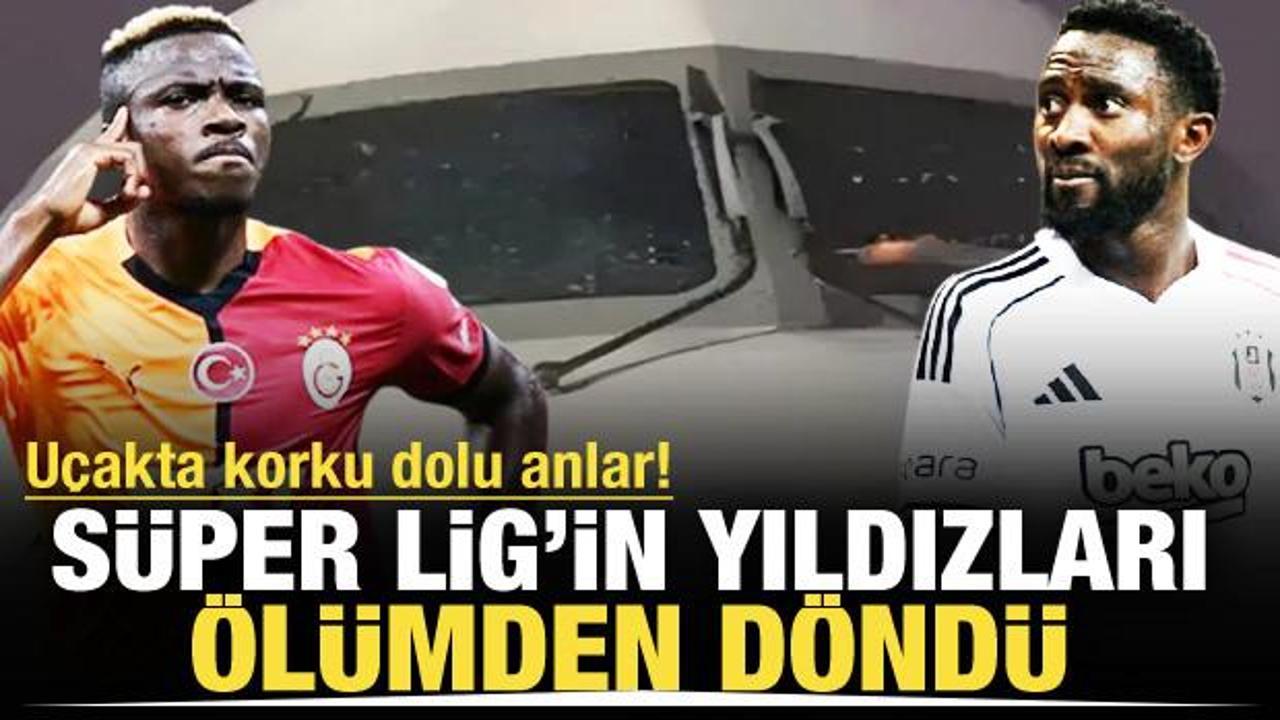 Uçakta korku dolu anlar! Osimhen ve takım arkadaşları ölümden döndü
