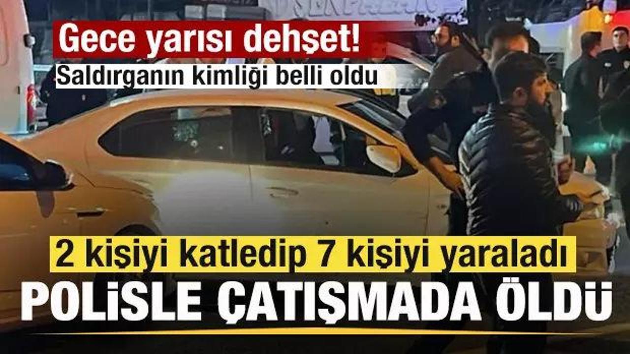 2 kişiyi katledip 7 kişiyi yaraladı, polisle çatışmada öldü Saldırganın kimliği belli oldu