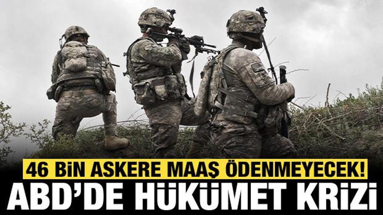 ABD'de büyük hükümet krizi: 46 bin askere maaş ödeyemeyecekler!