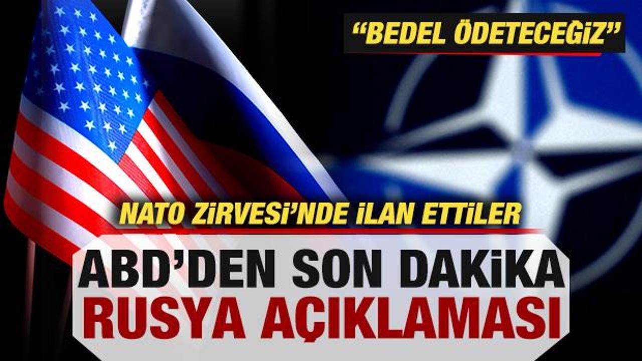 ABD'den son dakika Rusya açıklaması! 'Bedel ödeteceğiz' deyip resmen ilan ettiler