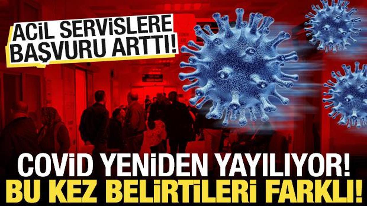 Acil servislerde 'Covid' yoğunluğu: 'Yine varyantlarını g&ouml;r&uuml;yoruz!'