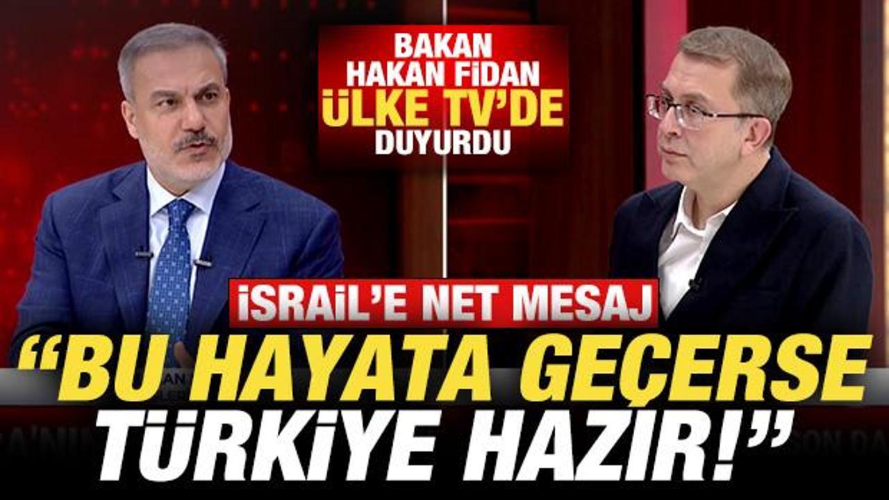 Bakan Fidan'dan son dakika a&ccedil;ıklamalar! 'Biz hazırız' diyerek duyurdu