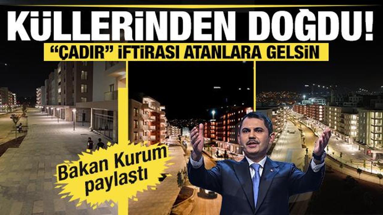 Bakan Murat Kurum&rsquo;dan Hatay paylaşımı: Yeniden g&ouml;z kamaştırıyor