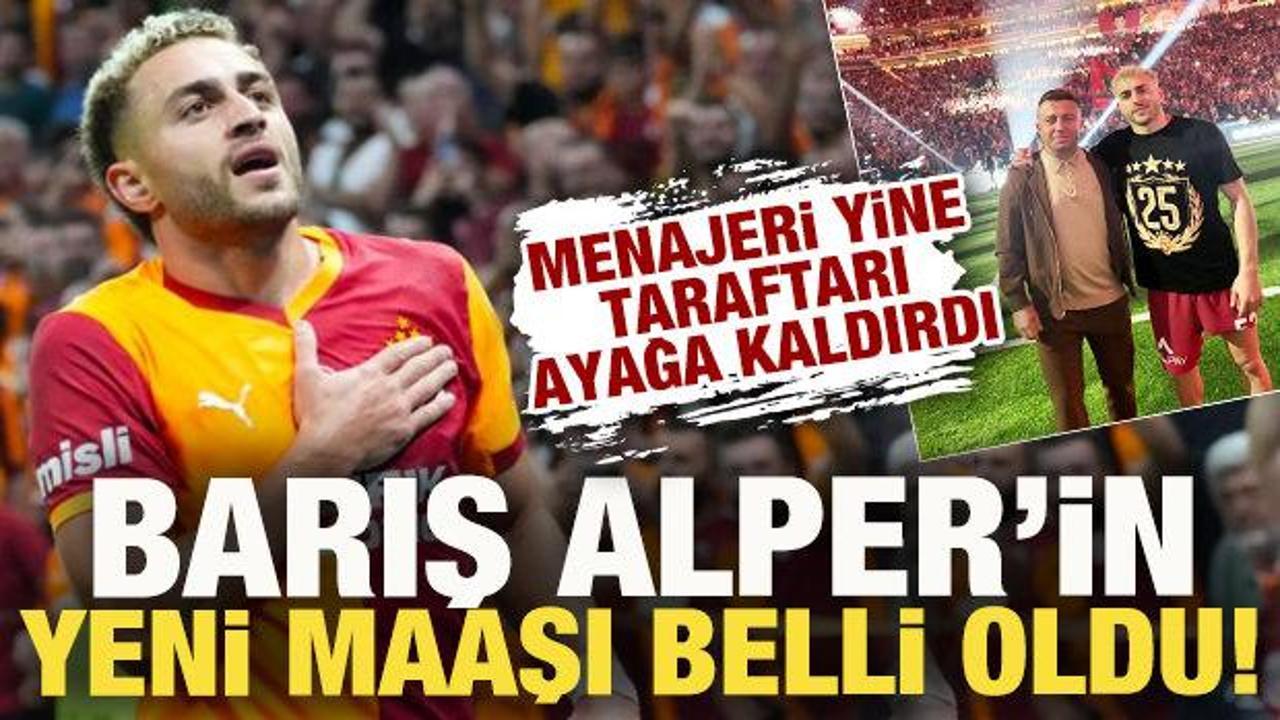 Barış Alper Yılmaz'ın yeni maaşı belli oldu! Menajeri ise yine taraftarı ayağa kaldırdı