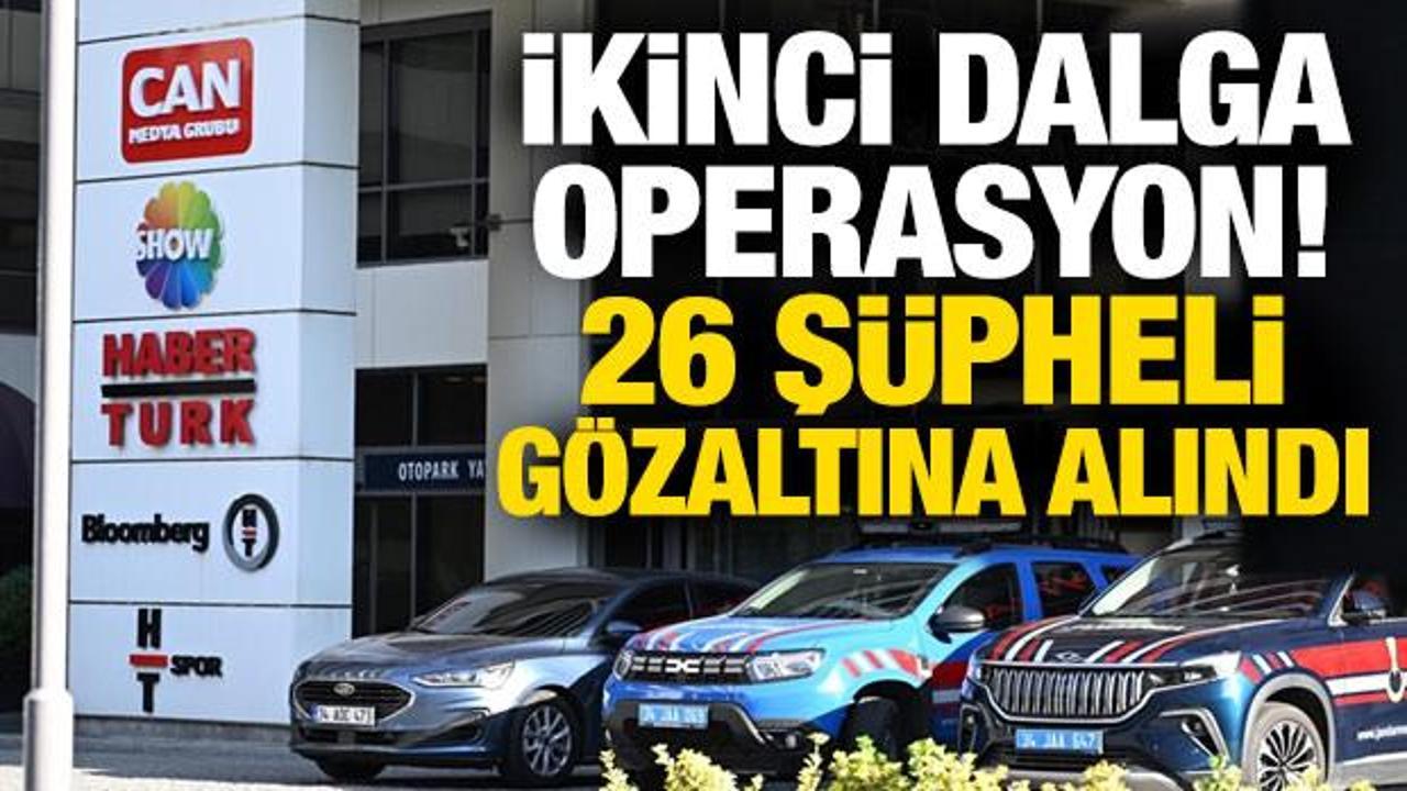 Can Holding'e ikinci dalga operasyon: 26 kişi g&ouml;zaltına alındı