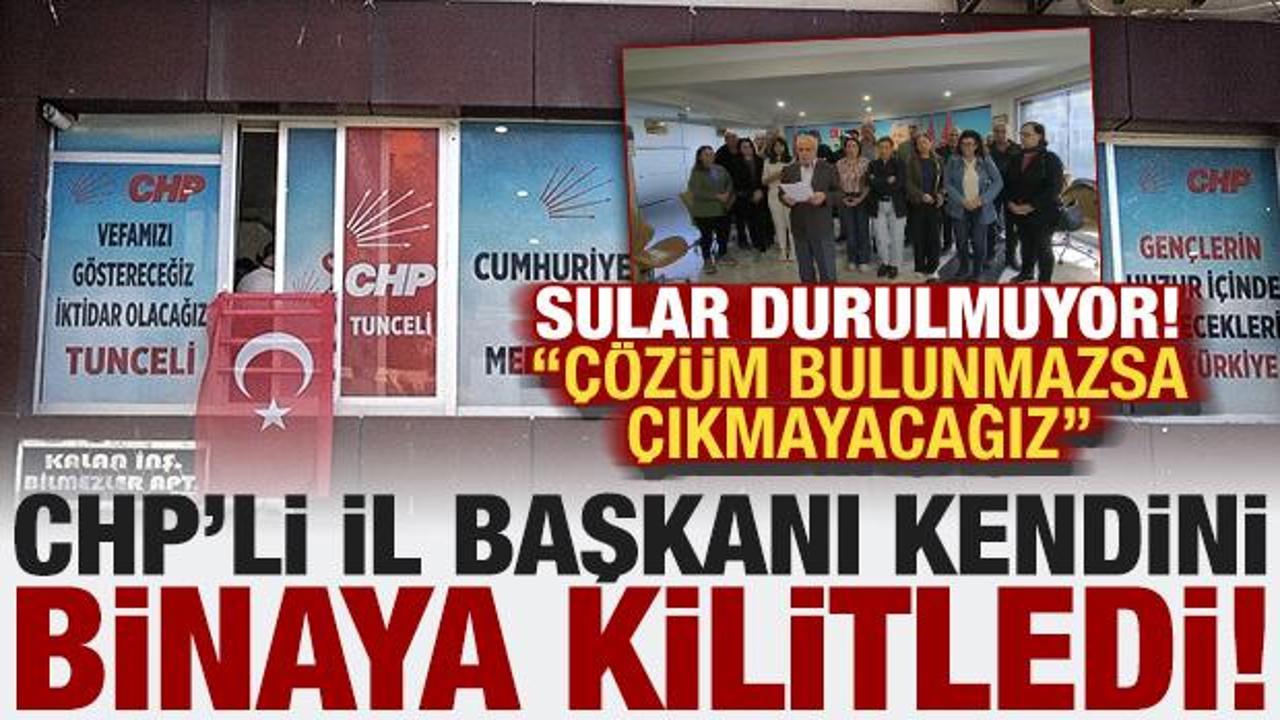 CHP'li İl Başkanı kendini binaya kilitleyip eylem yaptı: 'Çözüm bulunmazsa çıkmayacağız'