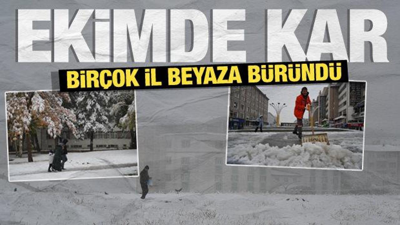 Ekim ayında birçok il beyaza büründü! Kar kalındığı 20 santimi buldu