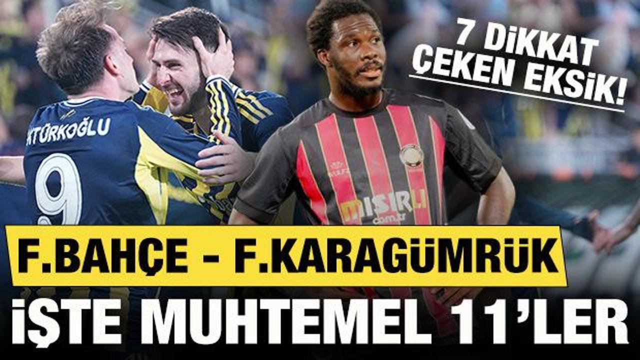 Fenerbah&ccedil;e - Fatih Karag&uuml;mr&uuml;k! Muhtemel 11'ler