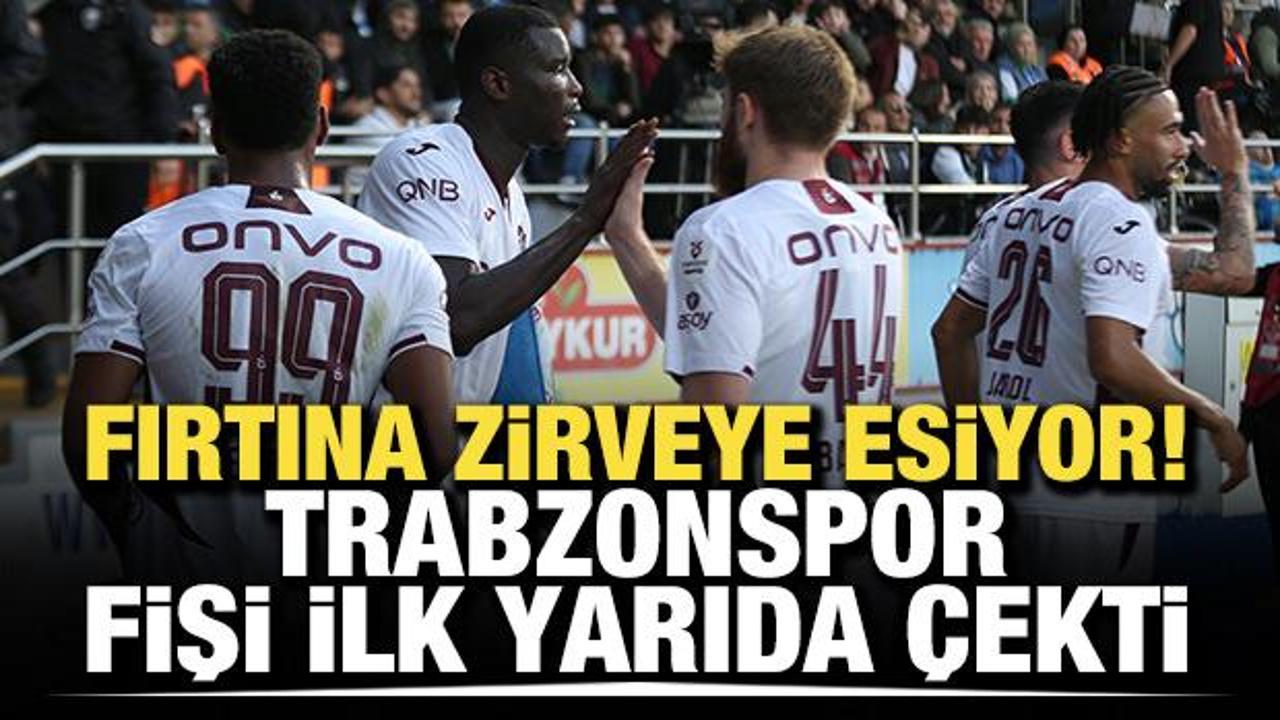 Fırtına zirveye esiyor! Trabzonspor fişi ilk yarıda çekti