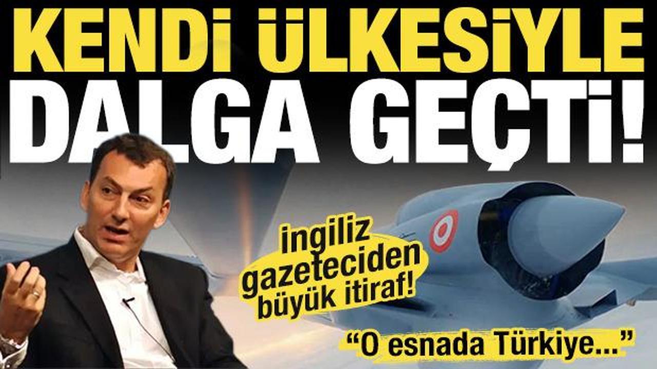 İngiliz gazeteciden Bayraktar TB3 paylaşımı! Kendi ülkesiyle resmen dalga geçti! 