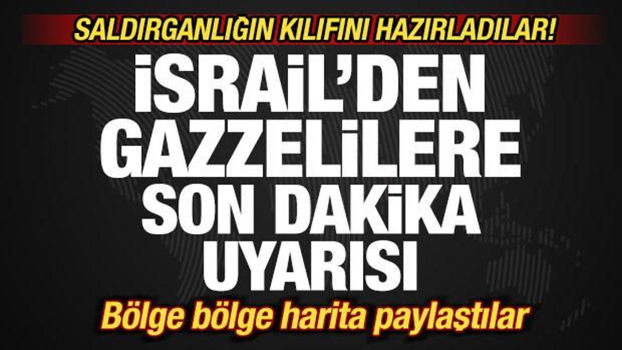 İsrail'den Gazzelilere son dakika uyarısı! Saldırganlığın kılıfını hazırladılar