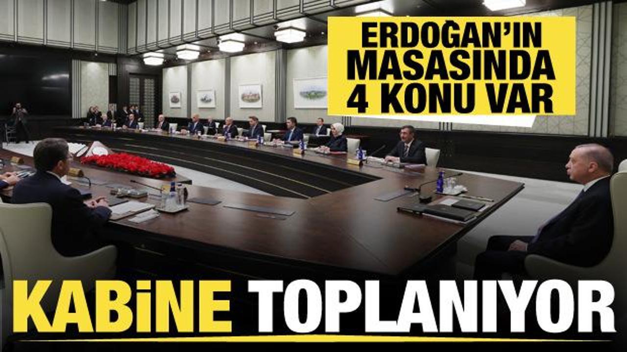 Kabine bugün toplanıyor! İşte masadaki başlıklar...