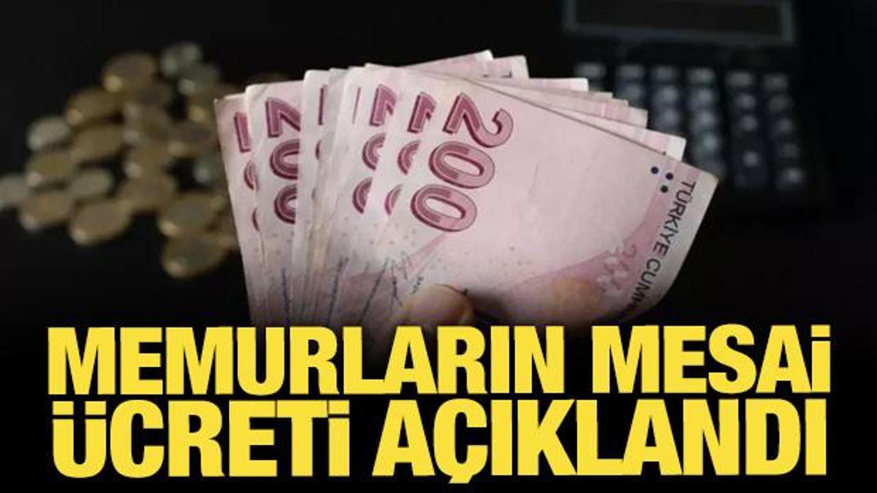 Memurların 2026 için fazla mesai ücretleri belli oldu