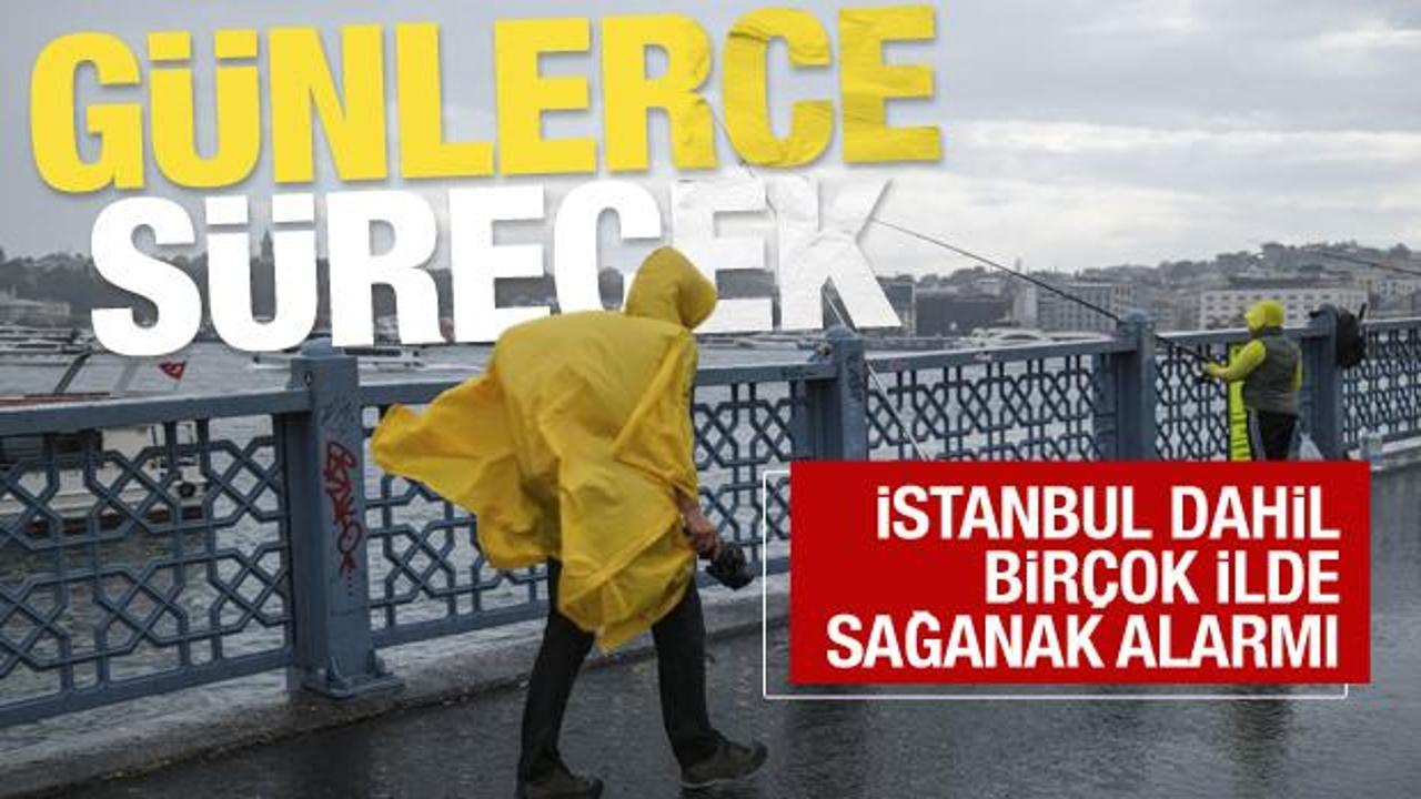 Meteoroloji İstanbul dahil birçok ili uyardı: Günlerce sürecek sağanak geliyor