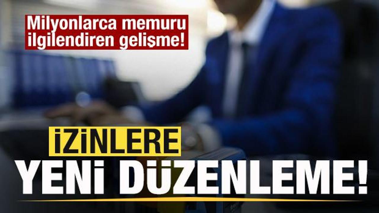 Milyonlarca memuru ilgilendiren gelişme! İzinlere yeni d&uuml;zenleme geliyor