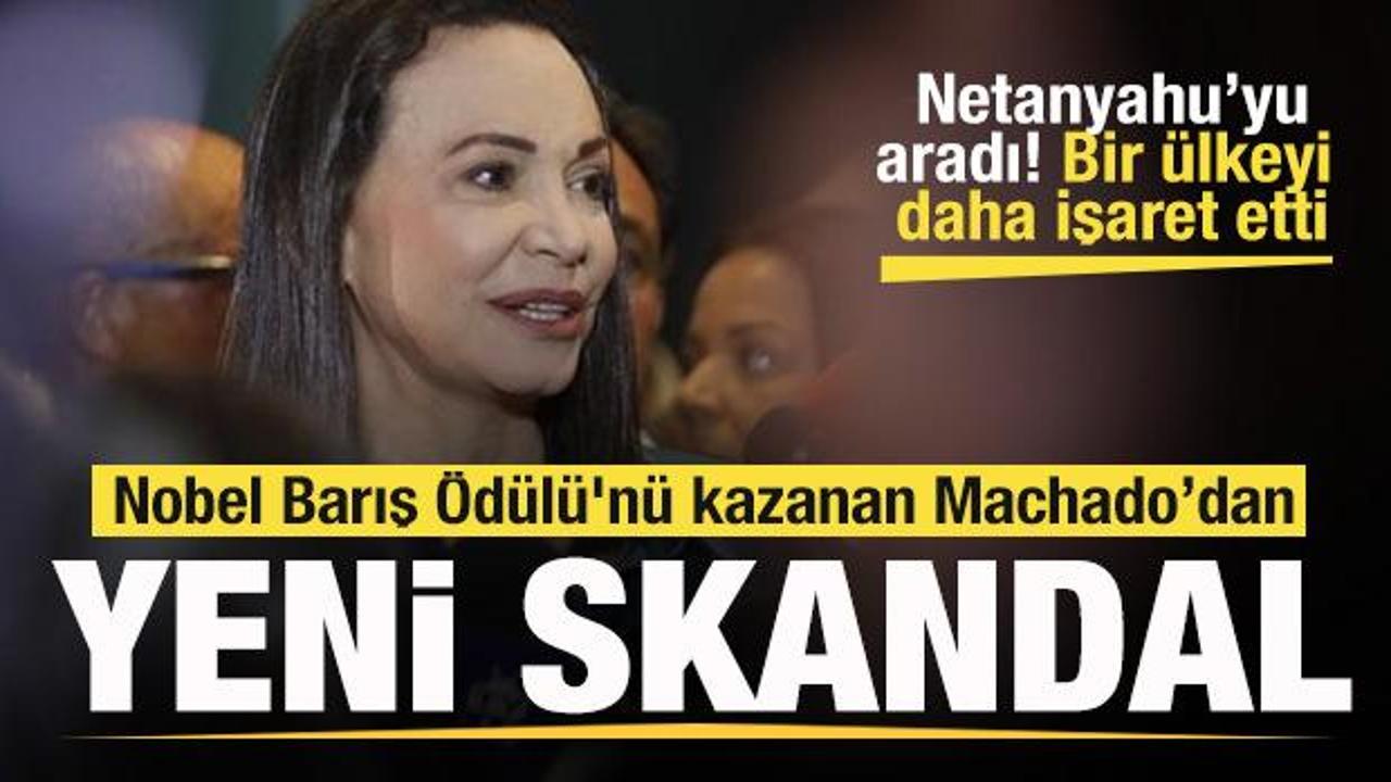 Nobel Barış Ödülü'nü kazanan Machado Netanyahu'yu aradı! Skandal sözler