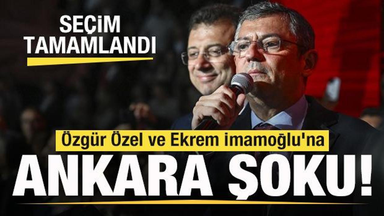 Seçim tamamlandı! Özgür Özel ve Ekrem İmamoğlu’na Ankara şoku!