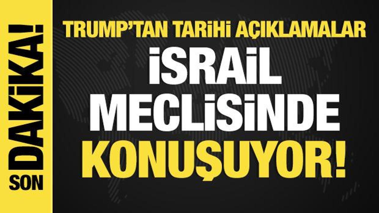 Son dakika.... ABD Başkanı Trump İsrail'de! Knesset'te önemli açıklamalar! 