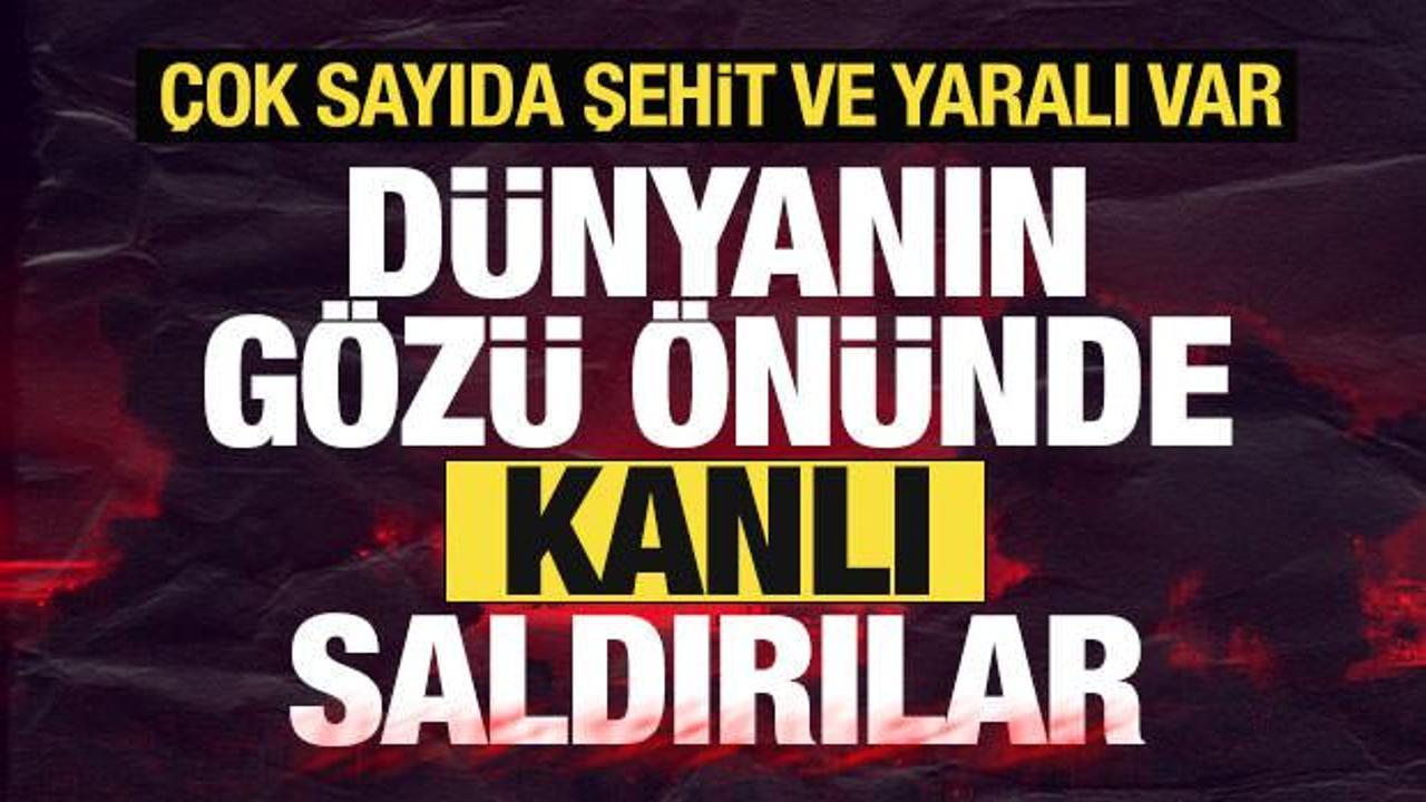 Son dakika: D&uuml;nyanın g&ouml;z&uuml; &ouml;n&uuml;nde kanlı saldırılar! &Ccedil;ok sayıda şehit ve yaralı var...