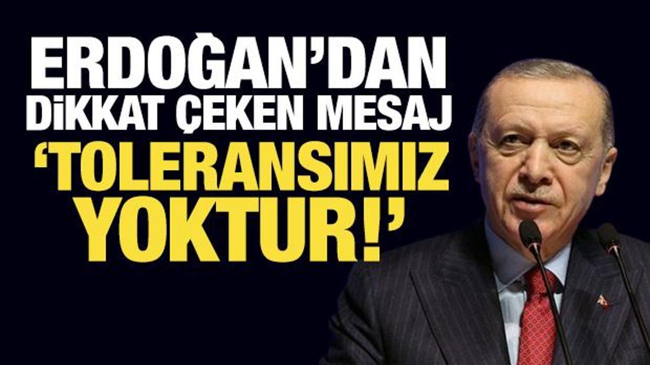 Son Dakika... Erdoğan Ankara'da uyardı: Toleransımız yoktur!