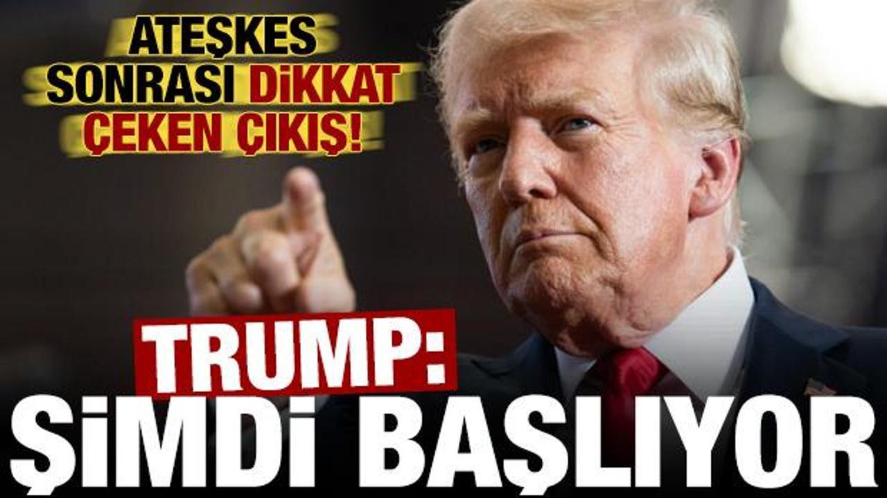 Son dakika haberi: Ateşkes sonrası Trump'tan dikkat çeken çıkış: Hemen şimdi başlıyor...