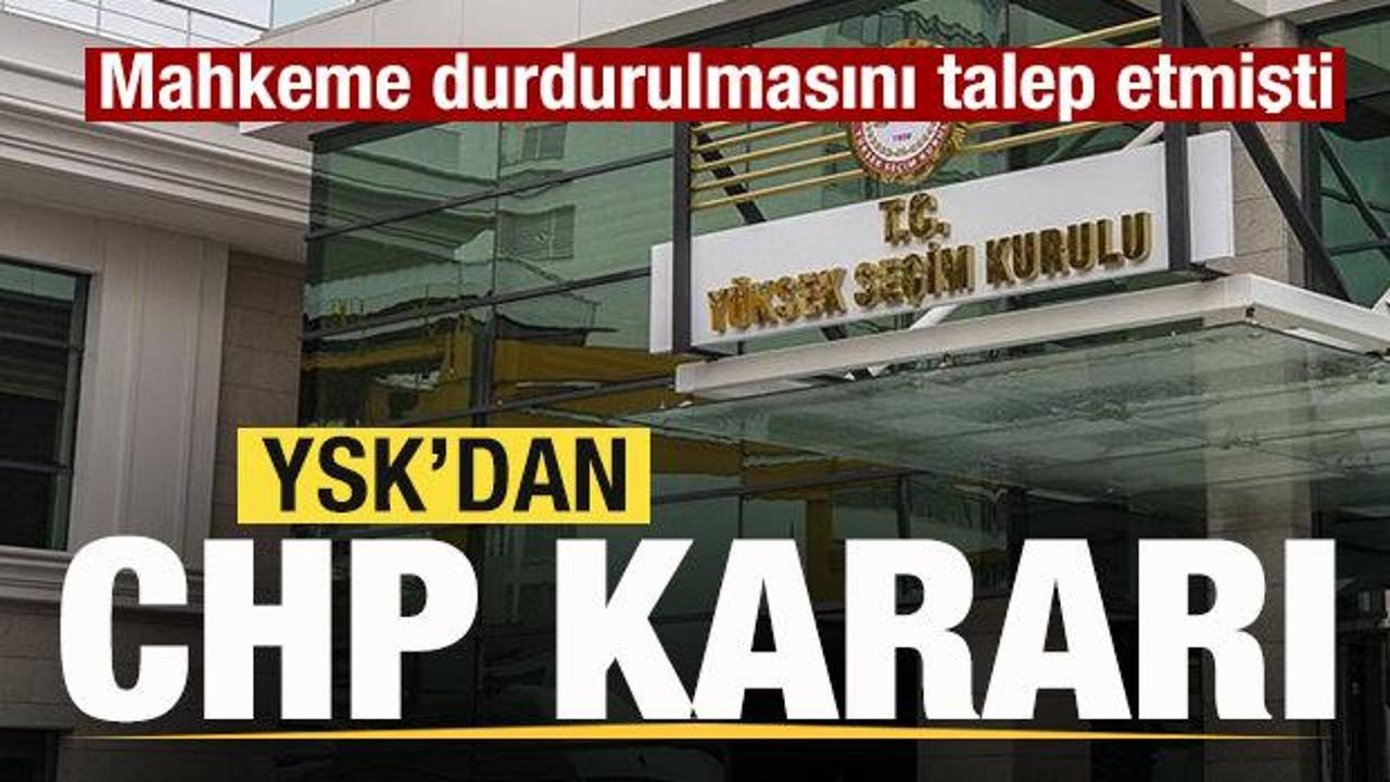 Son dakika: YSK duyurdu! CHP kararı
