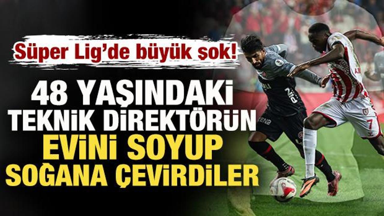 Süper Lig hocası neye uğradığını şaşırdı! Evini soyup soğana çevirdiler