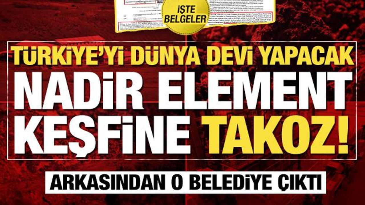 Türkiye’yi küresel ‘nadir element’ devi yapacak projeye CHP engeli! Belgeler ortaya çıktı