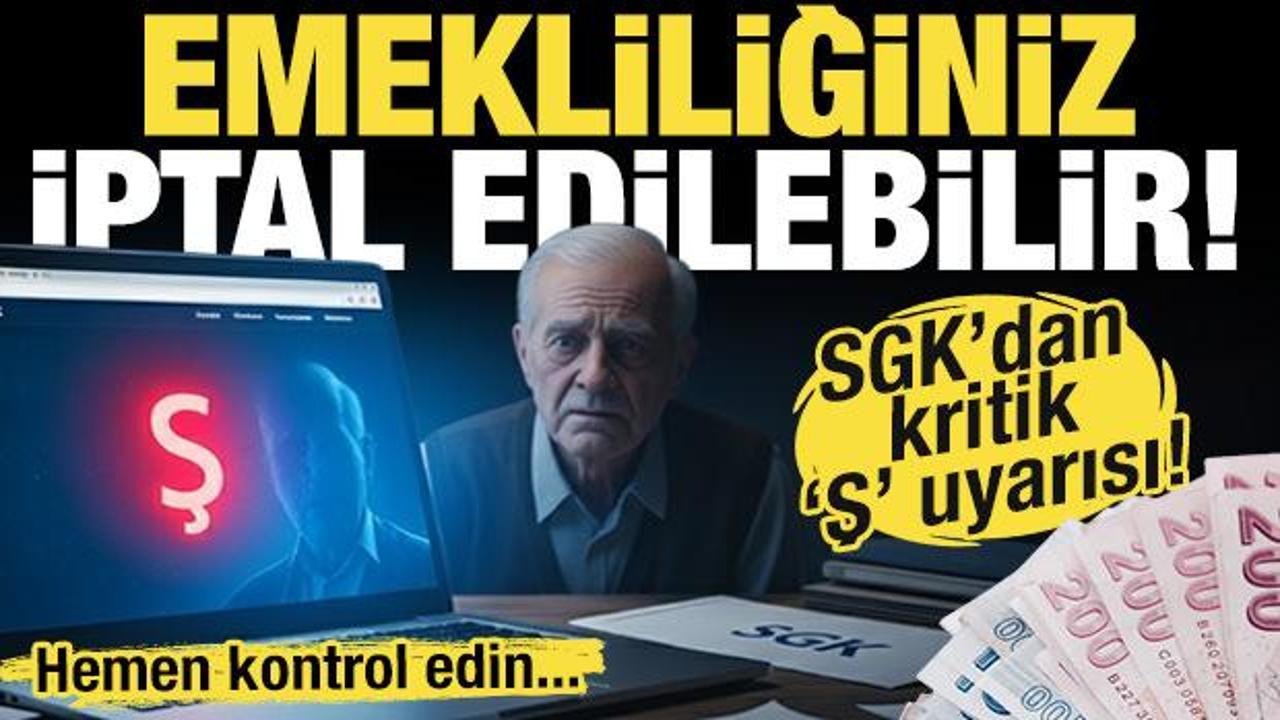 130 bin emekli için alarm! e-Devlet’te “Ş” harfi görülenlerin maaşları kesilebilir!