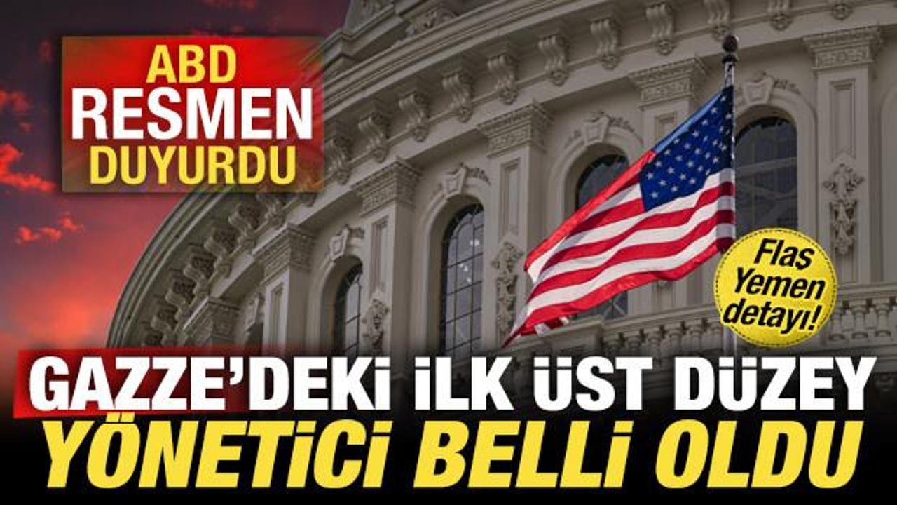 ABD son dakika duyurdu! Gazze’deki ilk üst düzey yönetici belli oldu! Flaş Yemen detayı ABD son dakika duyurdu! Gazze’deki ilk üst düzey yönetici belli oldu! Flaş Yemen detayı