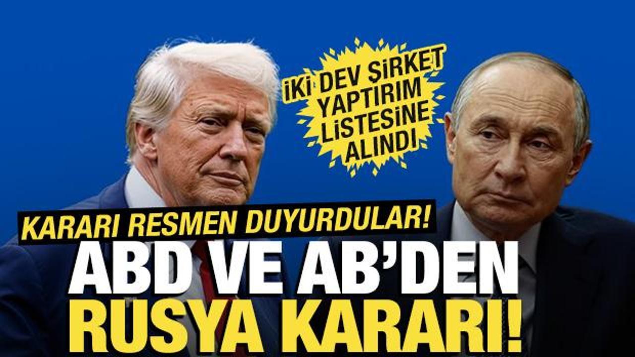 ABD ve AB'den Rusya kararı! Kararı resmen duyurdular