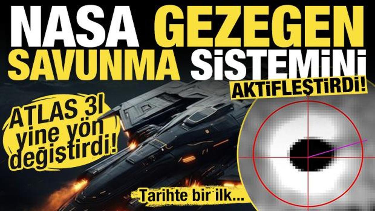 Atlas 3I yön değiştirdi! Tarihte bir ilk: NASA, Gezegen Savunma Sistemi'ni etkinleştirdi!