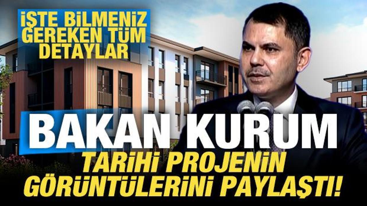 Bakan Kurum detayları ilk kez paylaştı! İşte tarihi konut projesinin görüntüleri