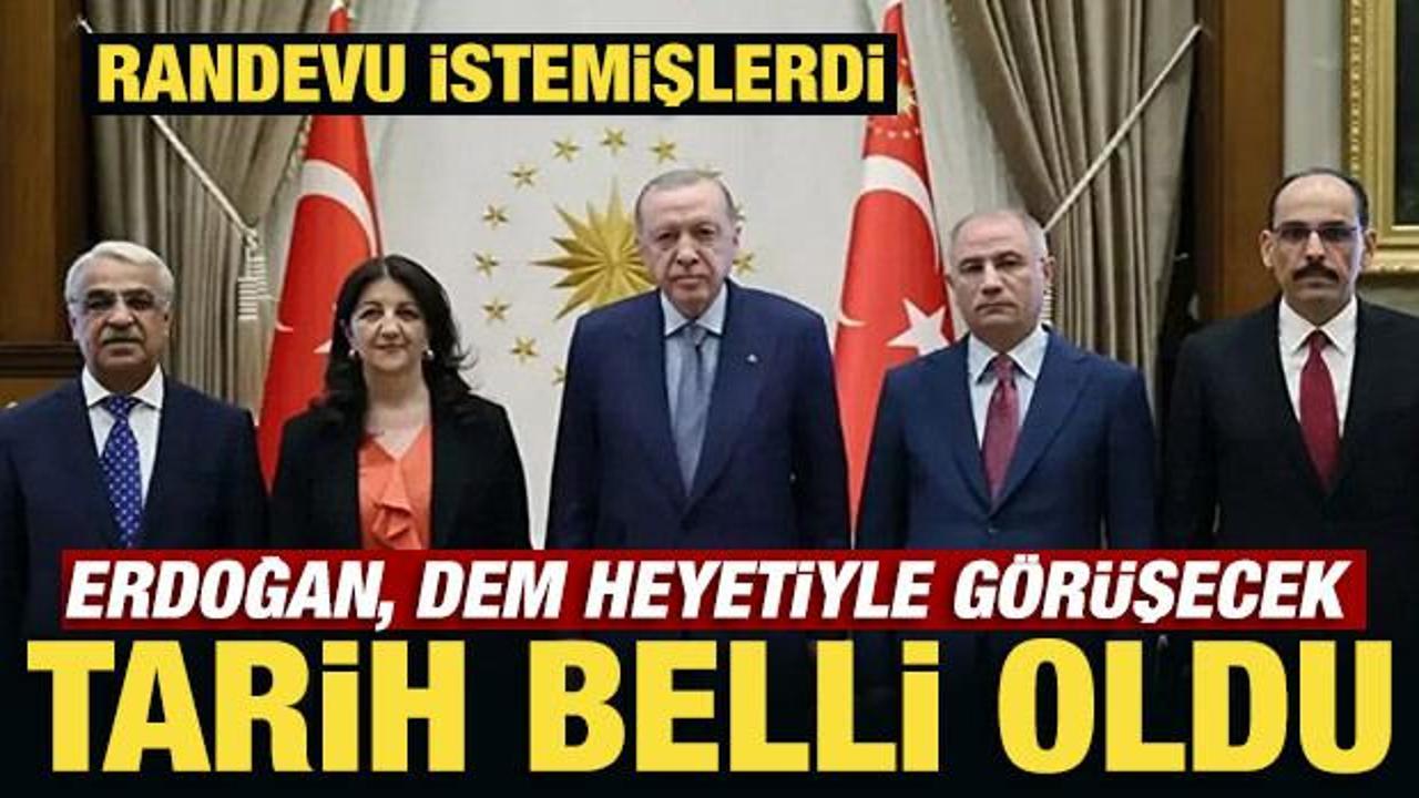 Başkan Erdoğan ile DEM heyeti g&ouml;r&uuml;şmesinin tarihi belli oldu