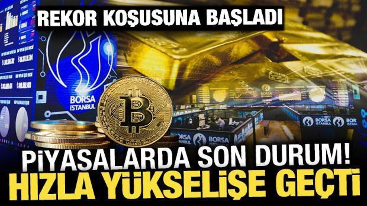 Borsa, altın ve bitcoin fiyatları ne kadar oldu