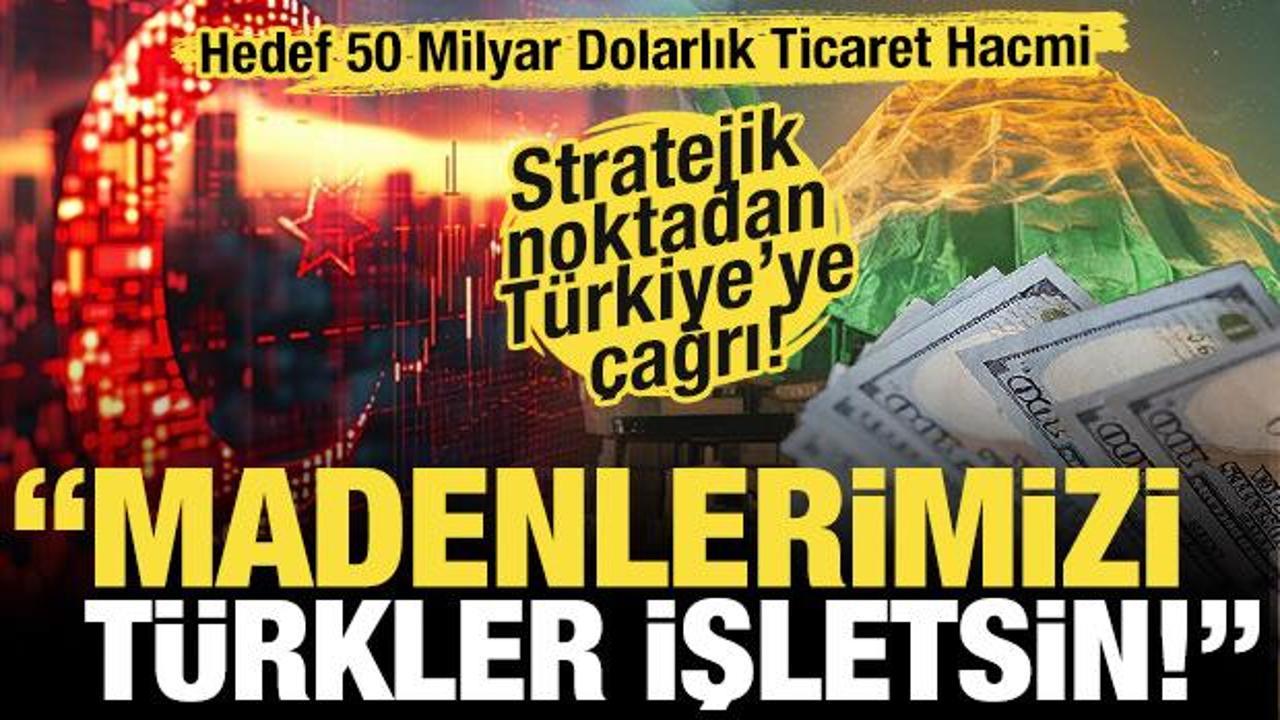 Çok konuşulacak Türkiye çağrısı: Madenlerimizi Türkler işletsin!