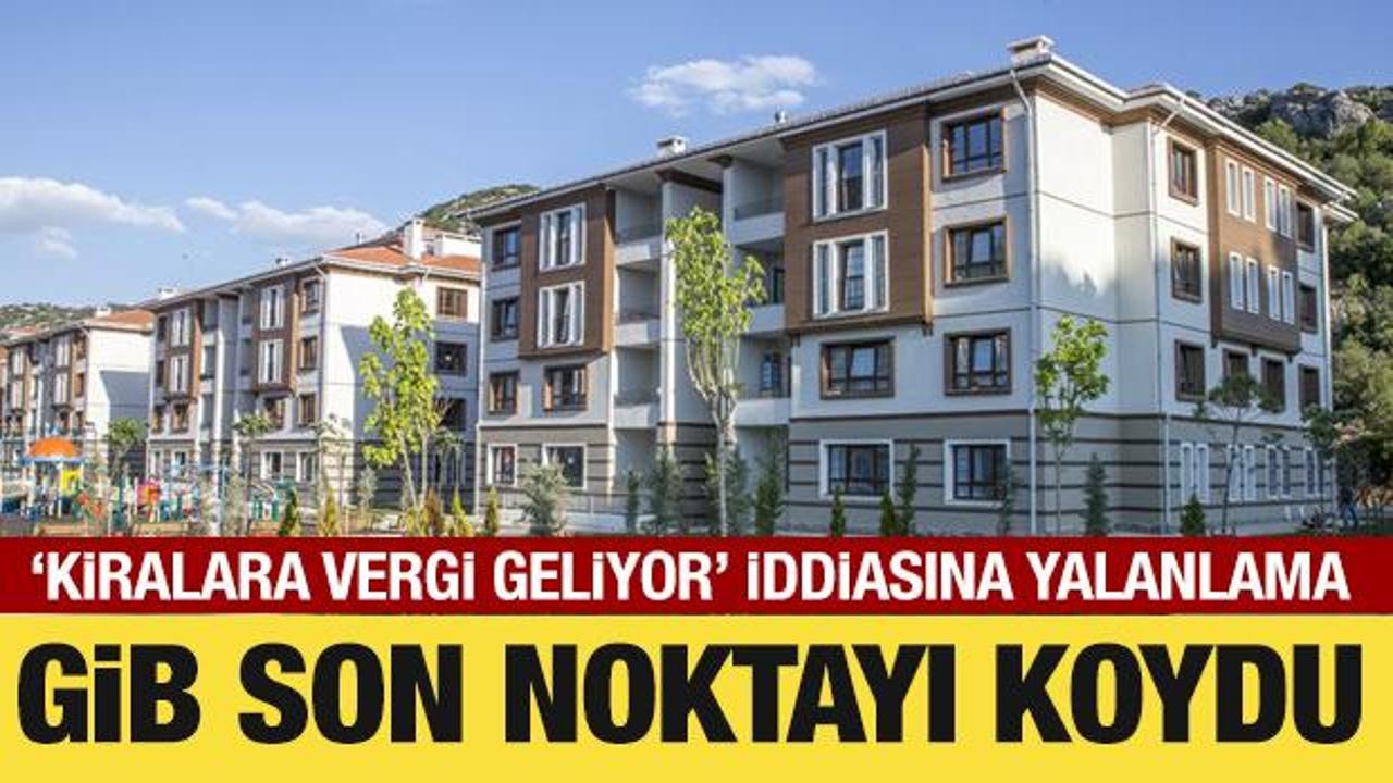 GİB'den "kiralarla ilgili yeni vergi geldiği" iddialarına yönelik açıklama