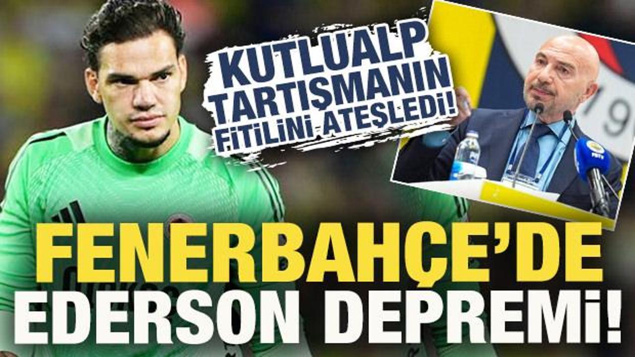 Hakan Bilal Kutlualp tartışmanın fitilini iyice ateşledi! Fenerbahçe'de Ederson depremi