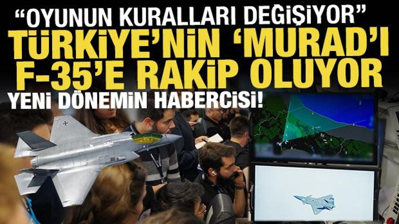 İsrail Basını: T&uuml;rkiye&rsquo;nin 'MURAD'ı F-35&rsquo;e rakip oluyor