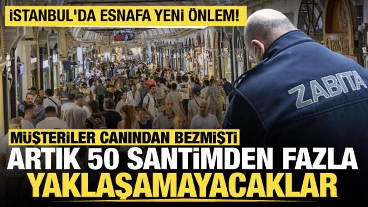 İstanbul’da hanutçuluğa sıkı denetim! Müşteriyi rahatsız eden esnafa yaptırım geliyor