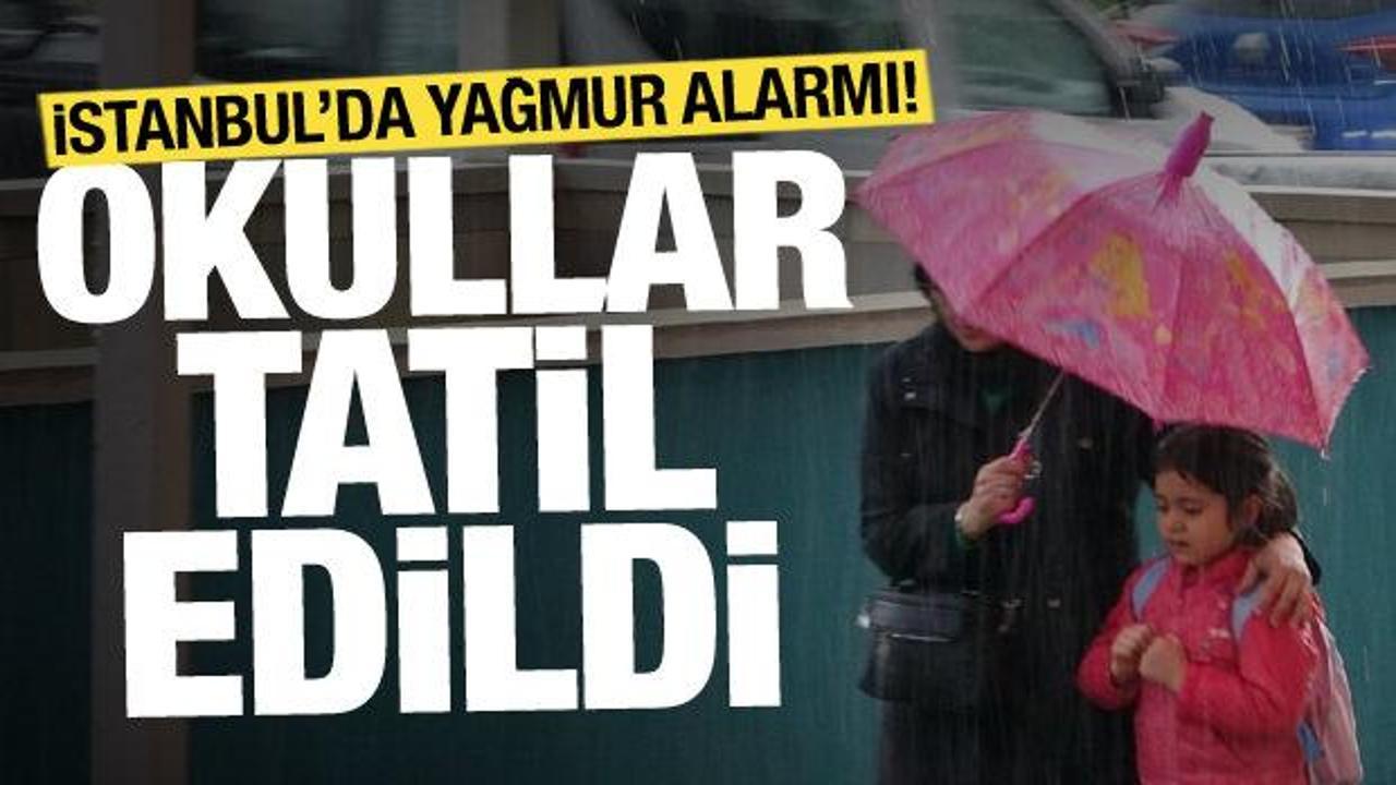 İstanbul’da sağanak alarmı! Valilik duyurdu: Okullar tatil edildi!