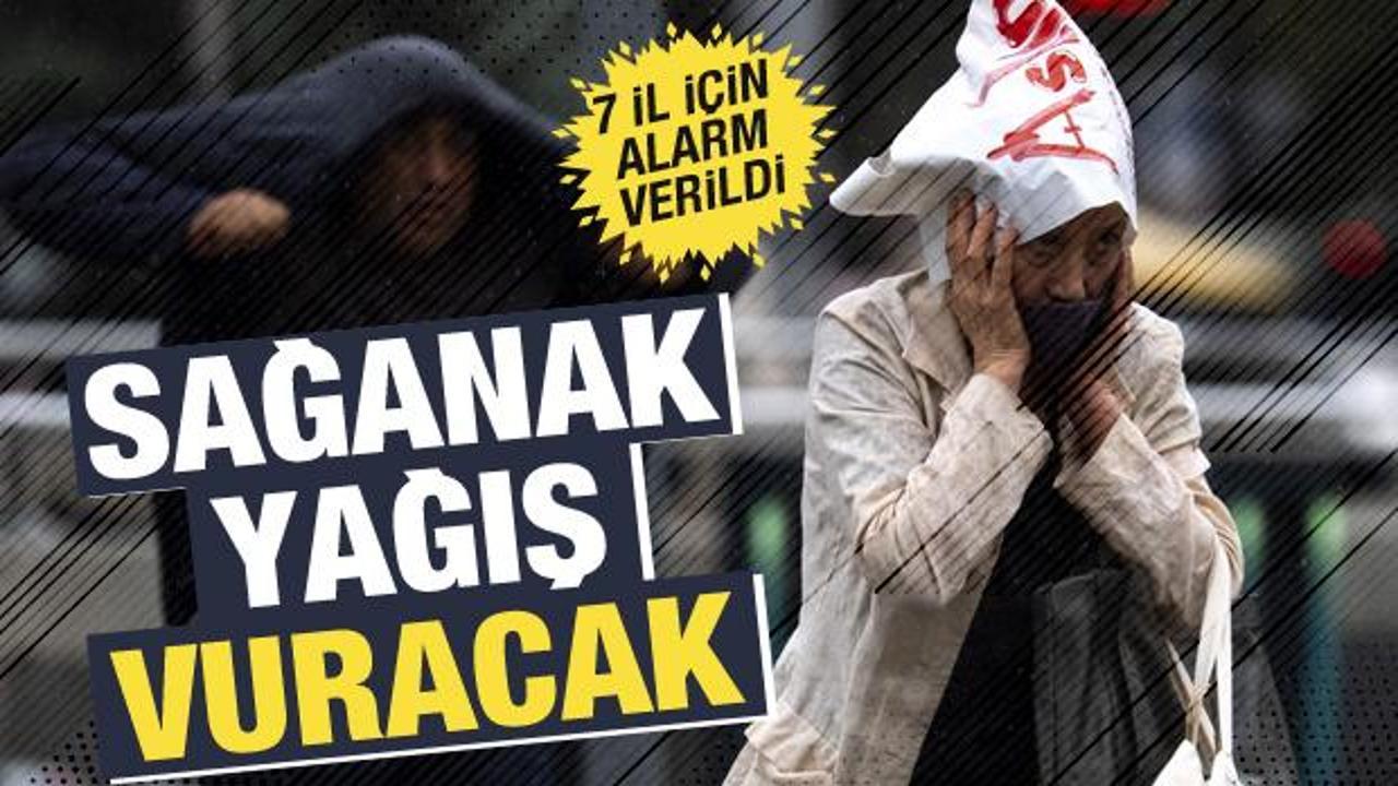 Meteoroloji'den kuvvetli sağanak uyarısı: 7 il i&ccedil;in sarı uyarı verildi