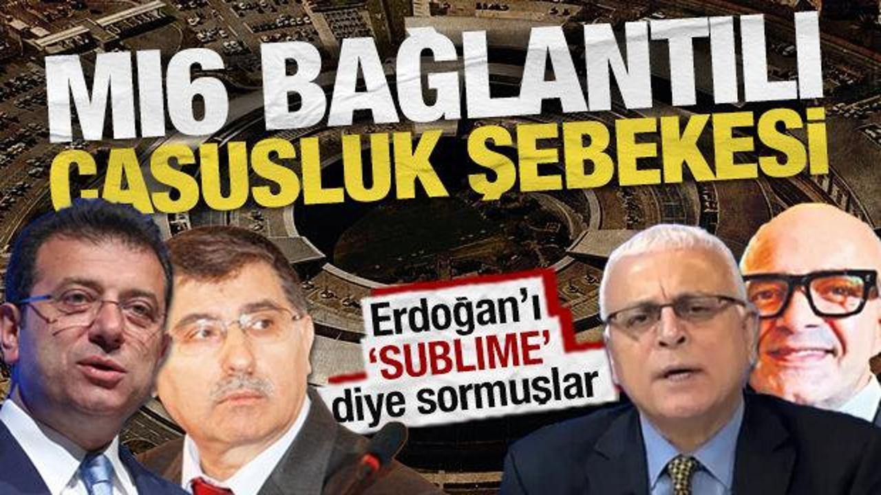MI6 bağlantılı casusluk şebekesinde şok gelişmeler: Erdoğan'ı 'SUBLIME' koduyla sormuşlar